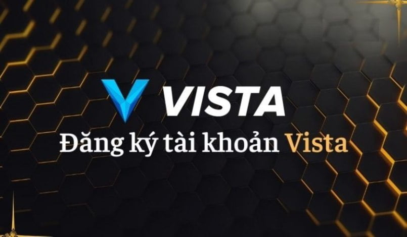 Hướng dẫn đăng ký và đăng nhập tài khoản sàn Vista Trade