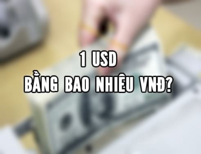 1$ bằng bao nhiêu tiền Việt?