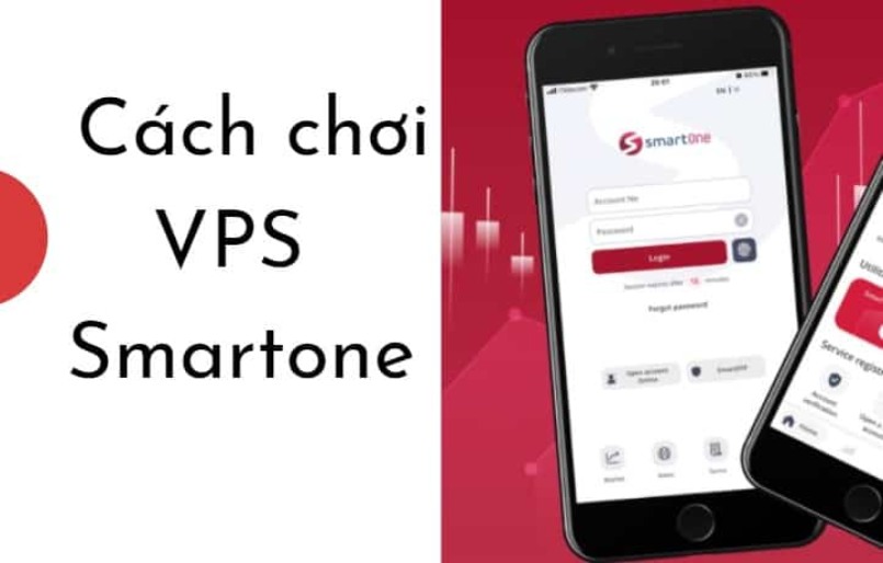 Hướng dẫn chơi chứng khoán trên ứng dụng VPS SmartOne