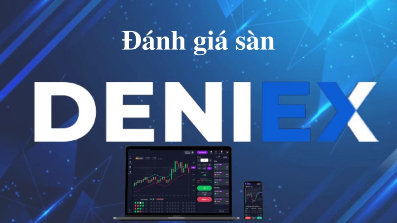 Deniex là gì? Deniex lừa đảo? Cách đăng ký tài khoản Deniex.net